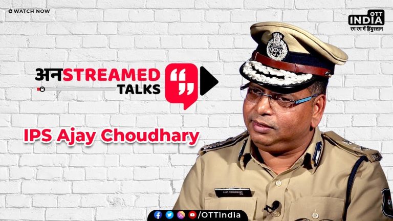 Unstreamed Talks with IPS Ajay Chaudhary