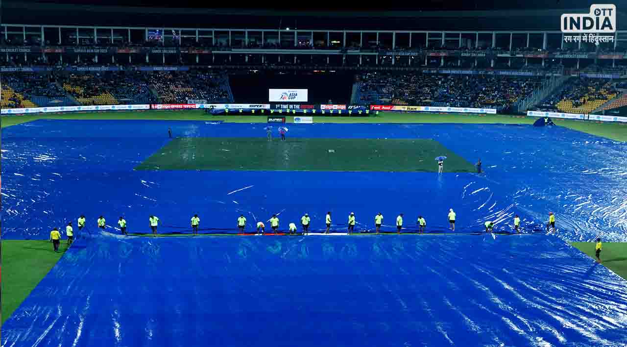 IND Vs PAK Match: बारिश बनी विलेन! एशिया कप में भारत-पाकिस्तान मैच हुआ रद्द