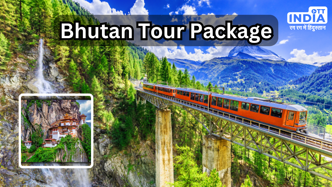Bhutan IRCTC Tour Package