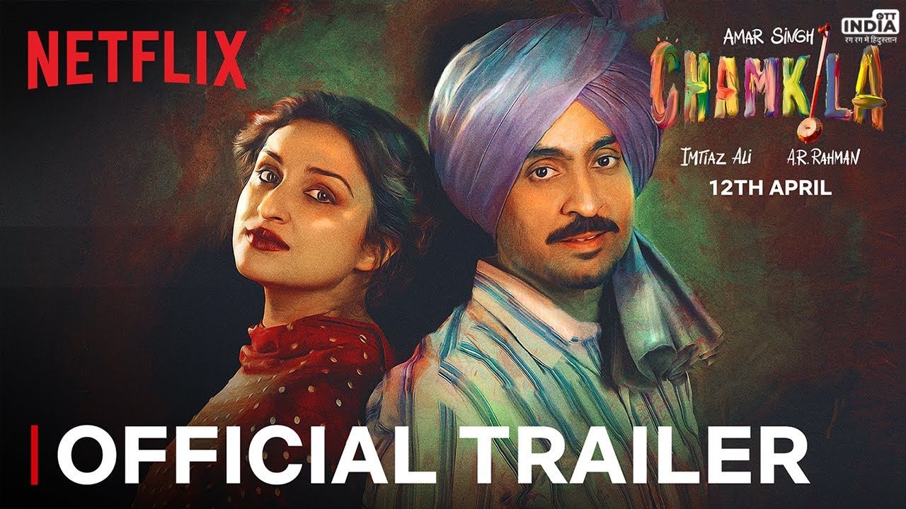 Amar Singh Chamkila Trailer: ‘अमर सिंह चमकीला’ का ट्रेलर हुआ आउट, दिलजीत-परिणीति की जोड़ी दिखीं कमाल